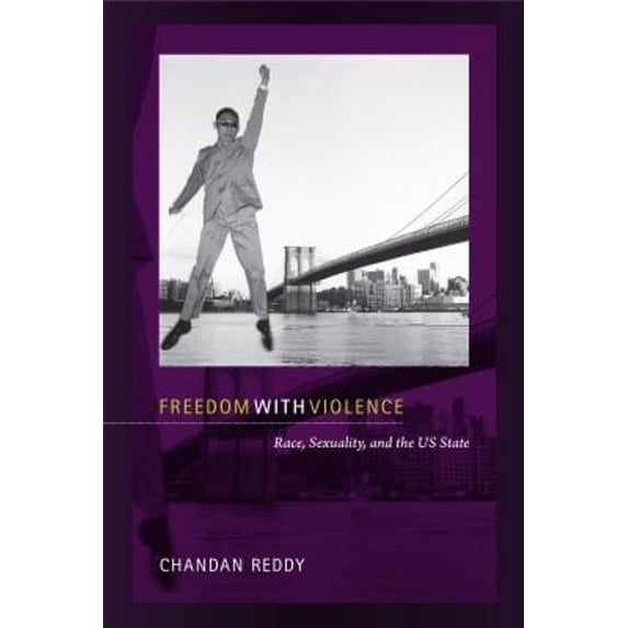 Pre-Owned Freedom with Violence: Race, Sexuality, and the Us State (Paperback) 0822351056 9780822351054