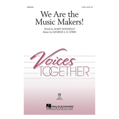 Hal Leonard We Are the Music Makers! 2-Part composed by Mary (Best Music Beat Maker)