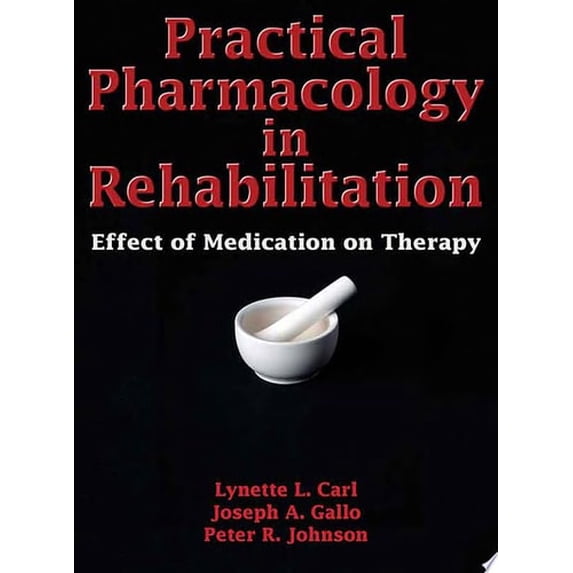 Pre-Owned Practical Pharmacology in Rehabilitation With Web Resource : Effect of Medication on Therapy