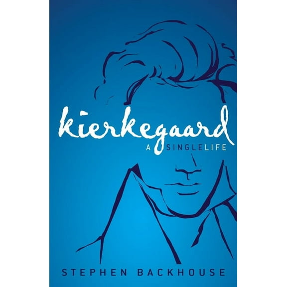 Kierkegaard: A Single Life, (Paperback)