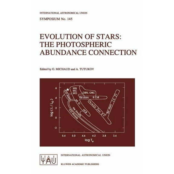 International Astronomical Union Symposi Evolution of Stars: The Photospheric Abundance Connection, Book 145, (Hardcover)