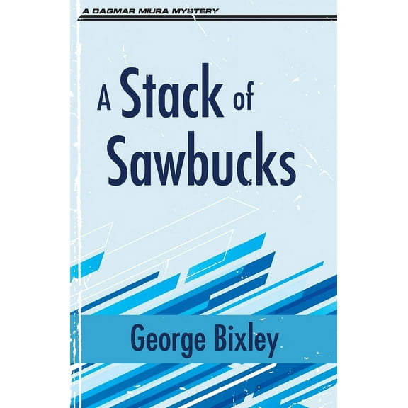 Slater Ibanez Books A Stack of Sawbucks, Book 4, (Paperback)