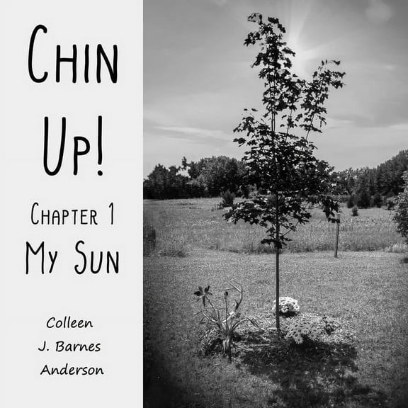 Chin Up!: Chapter 1 - My Sun, (Paperback)