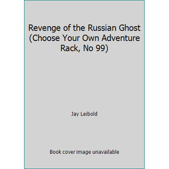 Pre-Owned Revenge of the Russian Ghost (Choose Your Own Adventure Rack, No 99) (Paperback) 0553283812 9780553283815