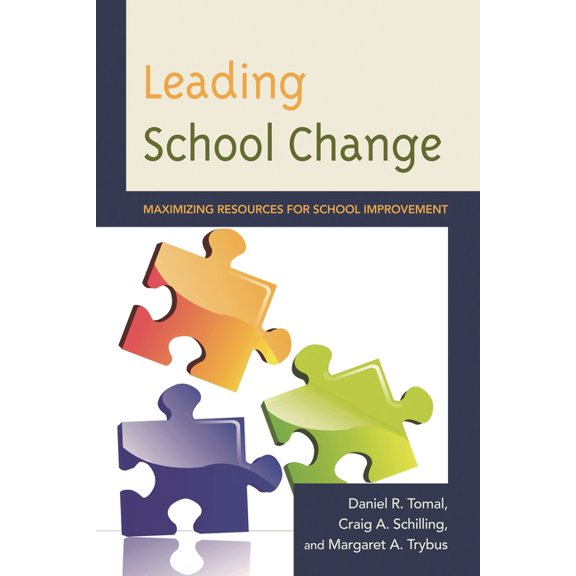 Concordia University Leadership Leading School Change: Maximizing Resources for School Improvement, (Hardcover)