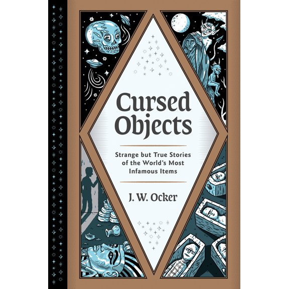 Pre-Owned Cursed Objects: Strange But True Stories of the World's Most Infamous Items (Hardcover) 1683692365 9781683692362