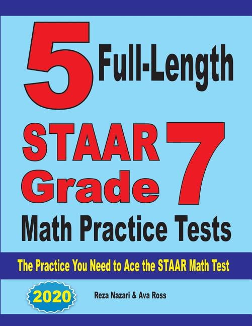 5 FullLength STAAR Grade 7 Math Practice Tests The Practice You Need