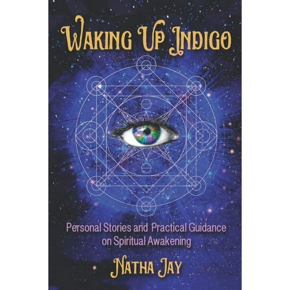 Life's Journey: Waking Up Indigo : Personal Stories and Practical Guidance on Spiritual Awakening (Series #1) (Paperback)