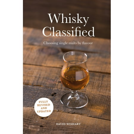 Whisky Classified : Choosing Single Malts by