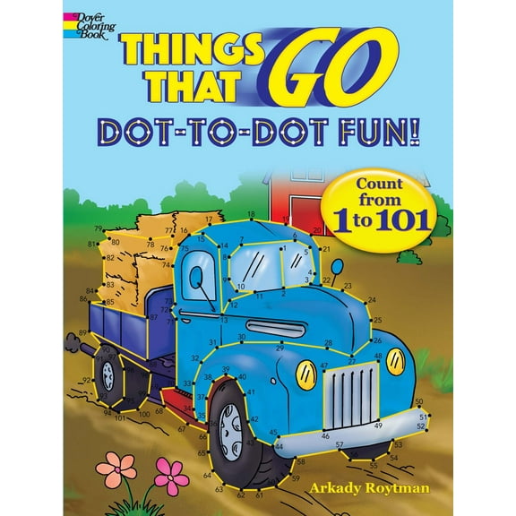 Things That Go Dot-To-Dot Fun: Count from 1 To 101! (Paperback)