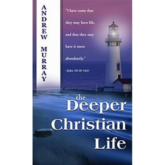 Pre-Owned The Deeper Christian Life (Paperback) 0883682982 9780883682982