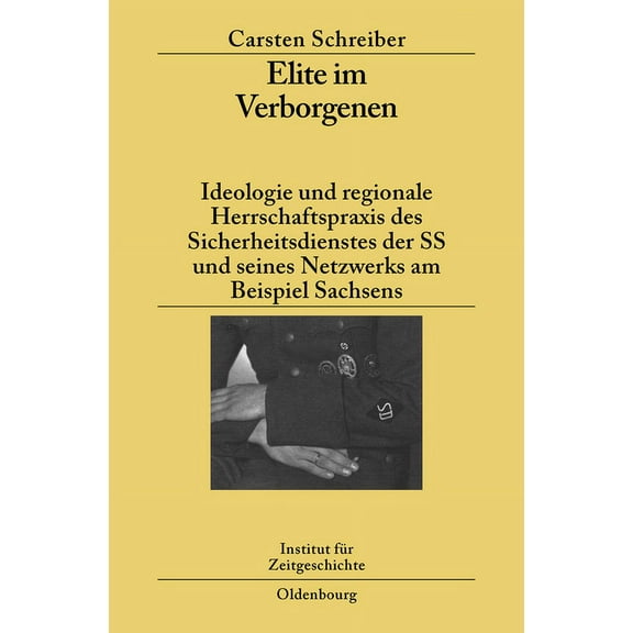 Studien Zur Zeitgeschichte Elite Im Verborgenen, Book 77, (Hardcover)