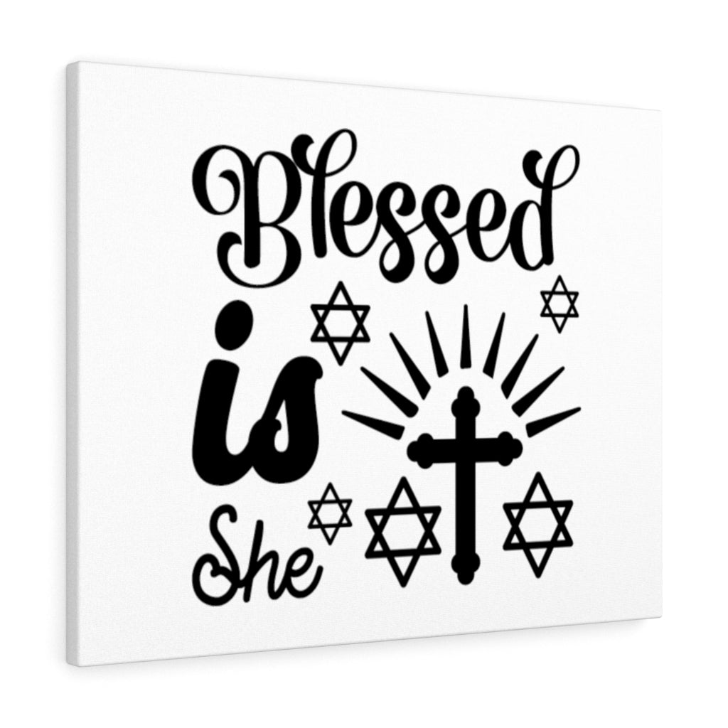 Scripture Canvas Blessed Is She Christian Wall Art Bible Verse Print