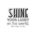 thumbnail image 1 of Vinyl Wall Decal: Matthew 5:16 - "Shine Your Light on the World" | Bible Decals and Wall Stickers | 20"x20" [DS5], 1 of 4