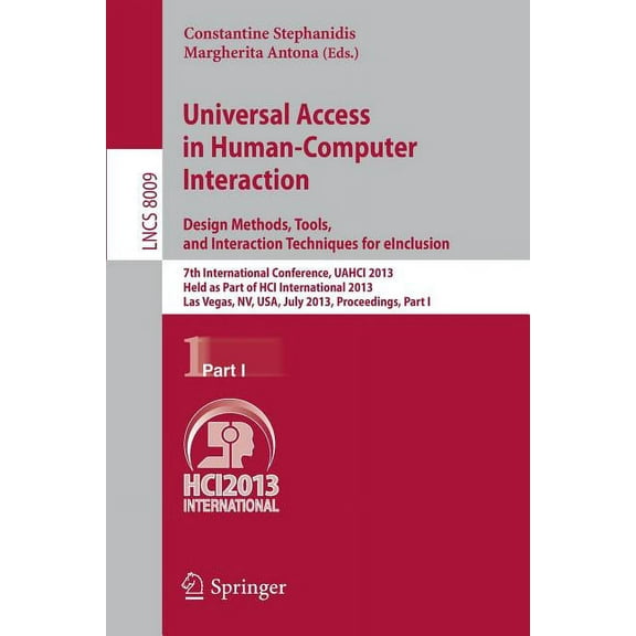Universal Access in Human-Computer Interaction: Design Methods, Tools, and Interaction Techniques for Einclusion: 7th In, (Paperback)