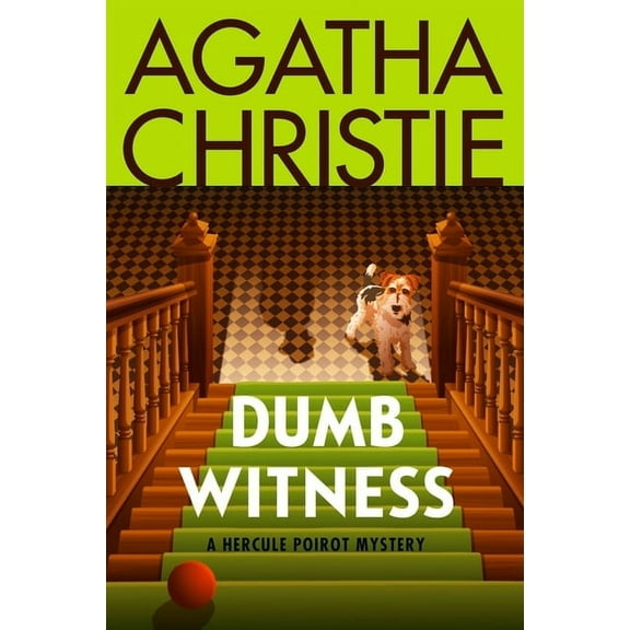 Hercule Poirot Mysteries Dumb Witness: A Hercule Poirot Mystery: The Official Authorized Edition, Book 16, (Paperback)