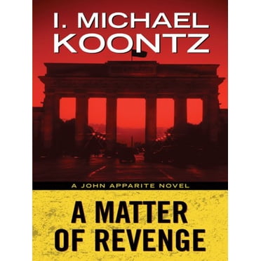 Une Question de Vengeance: un Roman de John Apparite