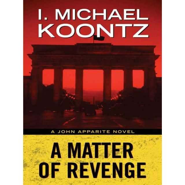 Une Question de Vengeance: un Roman de John Apparite