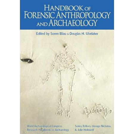 Handbook of Forensic Anthropology and Archaeology - (Best Forensic Anthropology Schools)