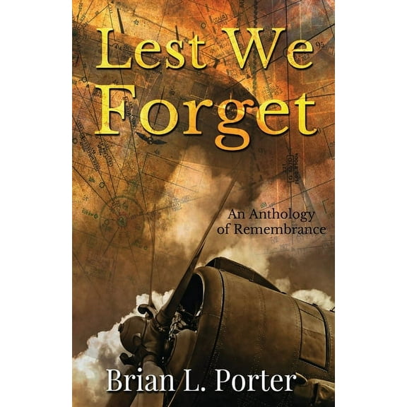 Lest We Forget: An Anthology Of Remembrance, (Paperback)