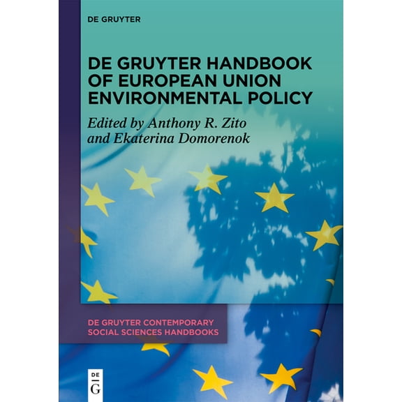 de Gruyter Contemporary Social Sciences de Gruyter Handbook of European Union Environmental Policy, Book 21, (Hardcover)