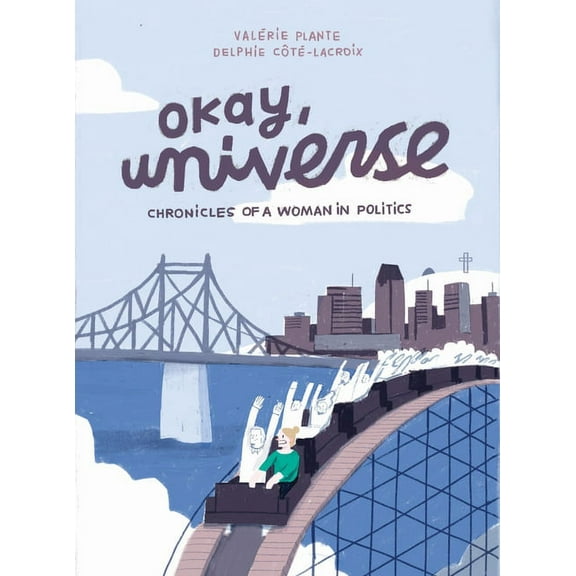 Okay, Universe : Chronicles of a Woman in Politics (Paperback)