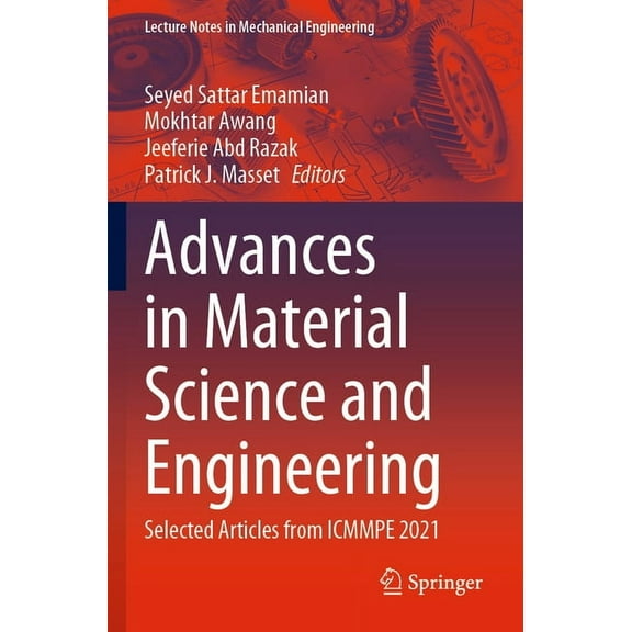 Lecture Notes in Mechanical Engineering Advances in Material Science and Engineering: Selected Articles from Icmmpe 2021, (Paperback)