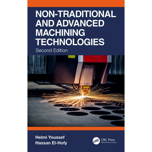 Non-Traditional and Advanced Machining Technologies, (Hardcover)