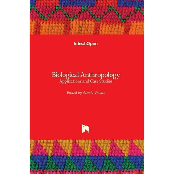Biological Anthropology: Applications and Case Studies (Hardcover)