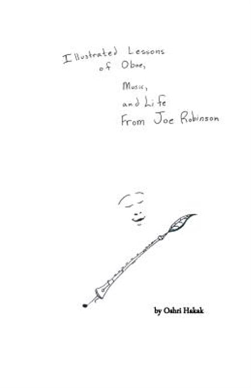 Pre-Owned Illustrated Lessons of Oboe, Music, and Life From Joe Robinson (Paperback)