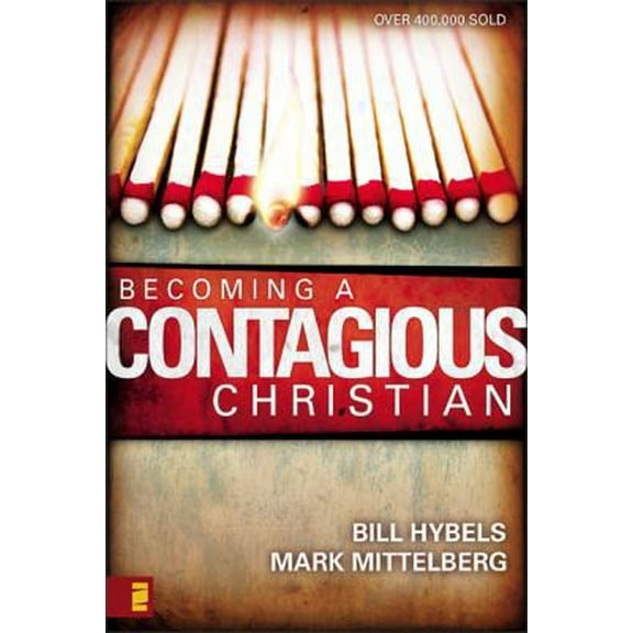 Pre-Owned Becoming a Contagious Christian (Paperback) 0310210089 9780310210085