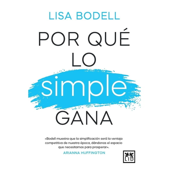 Por qué lo simple gana