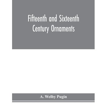 Fifteenth and sixteenth century ornaments, (Paperback)