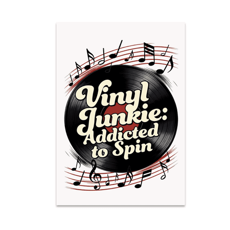 Vinyl Junkie: Addicted to Spin - Vinyl Record Collector - 13x19 Poster Print