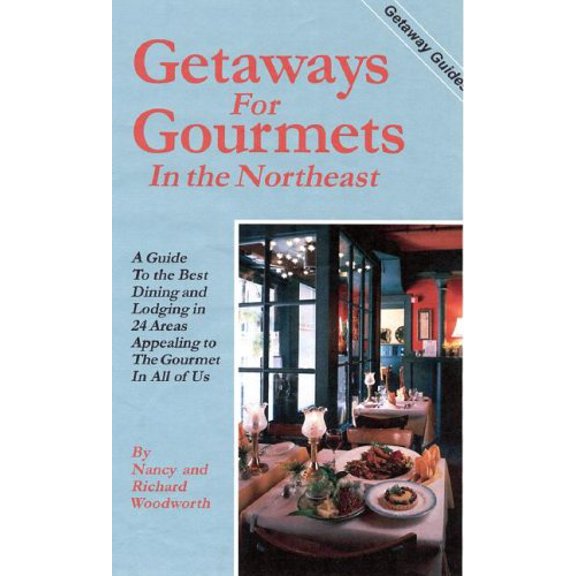 Pre-Owned Getaways for Gourmets in the Northeast (Getaway Guides), 9780934260985, 0934260982, Paperback, 8 edition