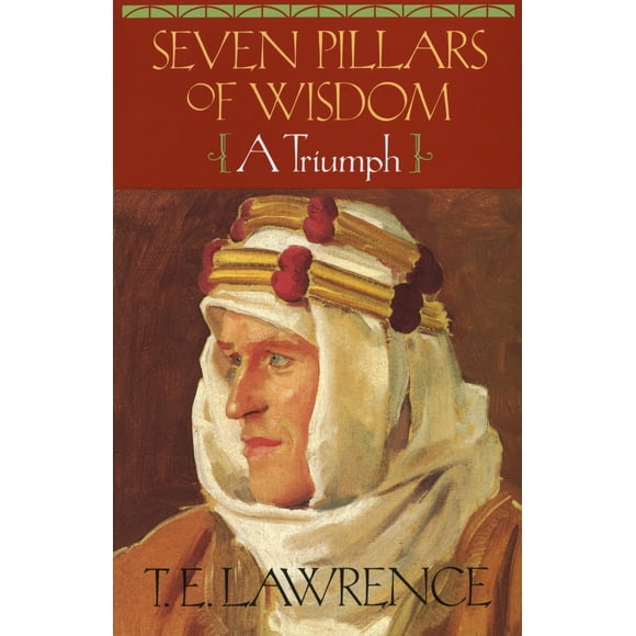 Seven Pillars of Wisdom : A Triumph (The Authorized Doubleday/Doran Edition) (Paperback)