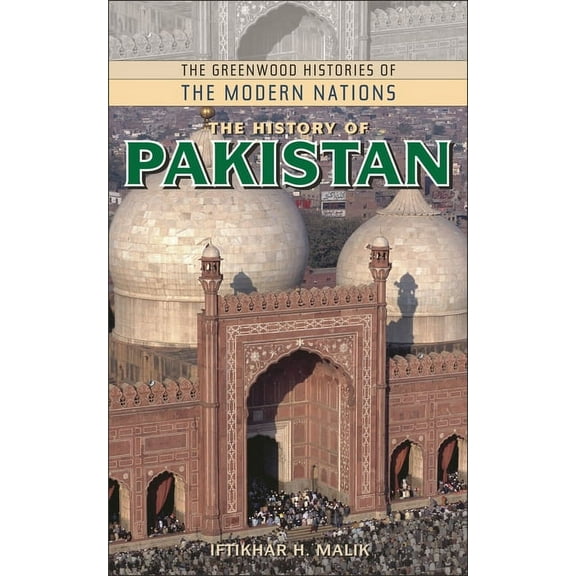 Greenwood Histories of the Modern Nation The History of Pakistan, (Hardcover)