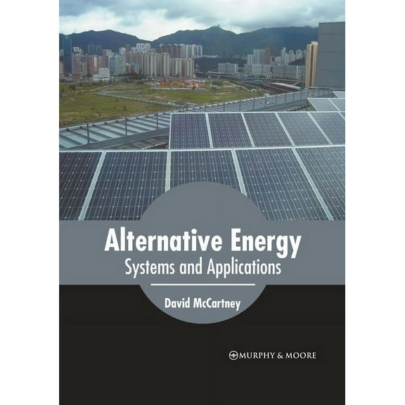 Alternative Energy: Systems and Applications, (Hardcover)