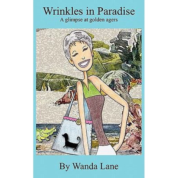 Pre-Owned Wrinkles in Paradise (Paperback) 098263448X 9780982634486