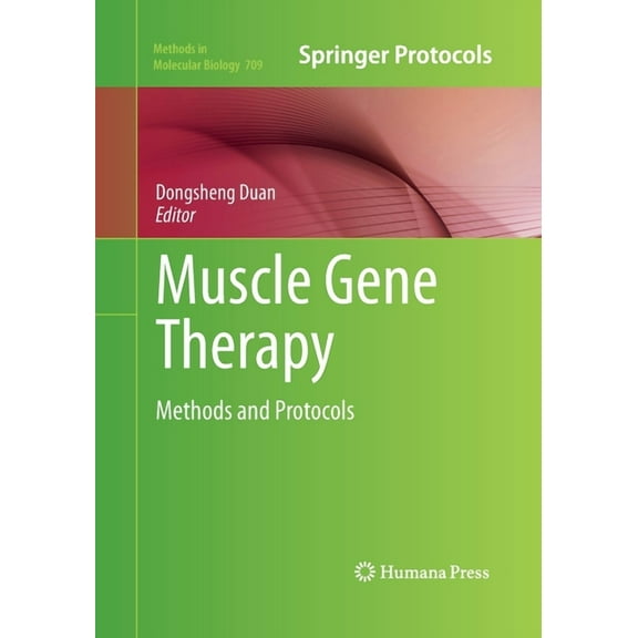 Methods in Molecular Biology Muscle Gene Therapy: Methods and Protocols, Book 709, (Paperback)