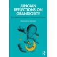 thumbnail image 1 of Jungian Reflections On Grandiosity: de Fantaisies Destructrices à Passions et But, 1 of 1