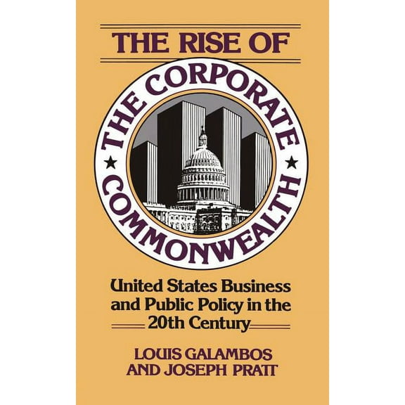 The Rise of the Corporate Commonwealth, (Paperback)