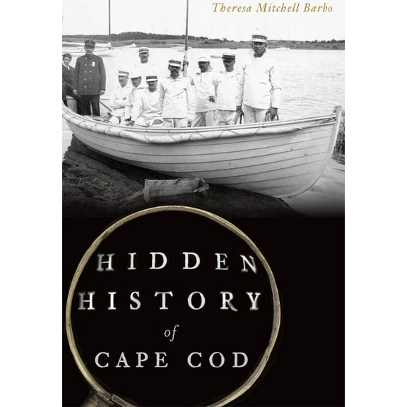 Hidden History Hidden History of Cape Cod, (Paperback)