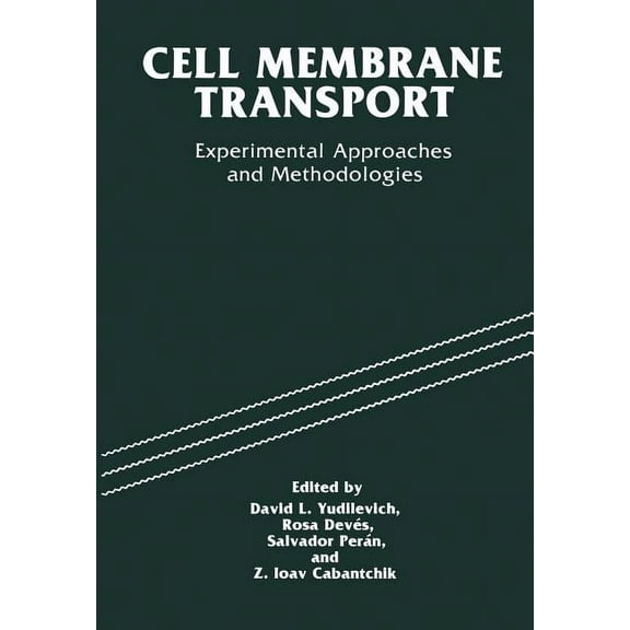 Cell Membrane Transport: Experimental Approaches and Methodologies, (Paperback)