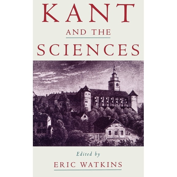 Kant and the Sciences, (Hardcover)
