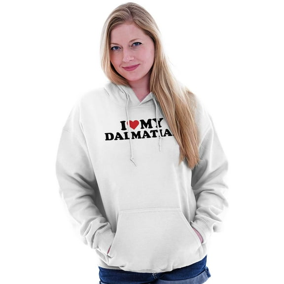 Dogs Womens Hooded Pullover Sweatshirt Love My Dalmatian Dog Lady Parent Pet Owner