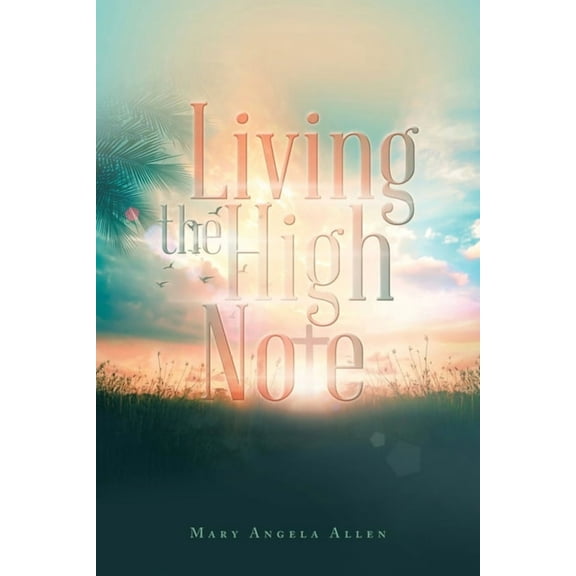 Living the High Note, (Paperback)