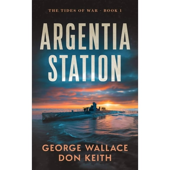 Tides of War Argentia Station, Book 1, (Paperback)