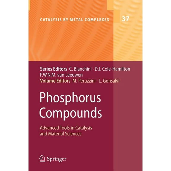 Catalysis by Metal Complexes Phosphorus Compounds: Advanced Tools in Catalysis and Material Sciences, Book 37, (Paperback)