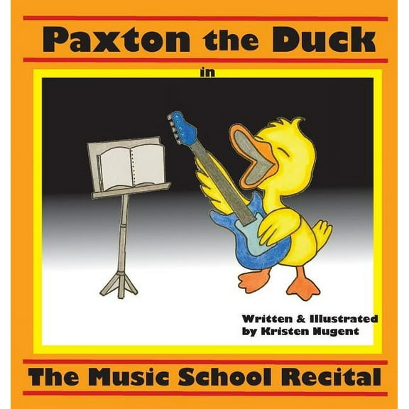 Paxton the Duck - The Music School Recital (Hardcover)